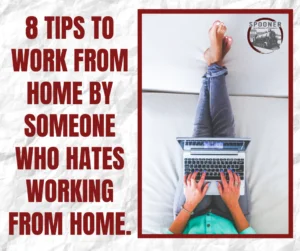 Person sitting on a sofa with laptop, feet up, promoting tips for working from home, featuring title "8 Tips to Work From Home by Someone Who Hates Working From Home" related to Spooner Chamber blog.
